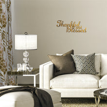 Load image into Gallery viewer, Thankful and Blessed Hand Painted Wall Decor
