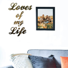Load image into Gallery viewer, loves of my life wall decoration
